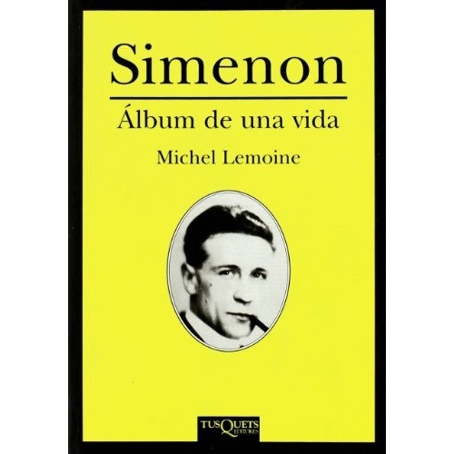 Simenon, De Michel Lemoine. Editorial Tusquets, Tapa Blanda, Edición 1 En Español