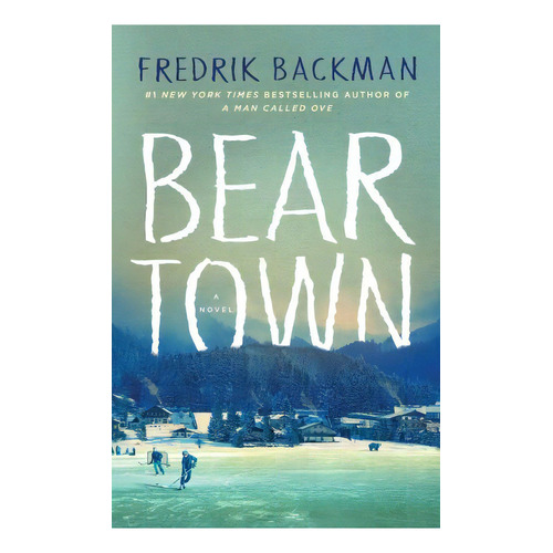 Beartown, De Fredrik Backman. Editorial Atria Books, Tapa Dura En Inglés