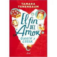 El Fin Del Amor - Tamara Tenenbaum - Ariel