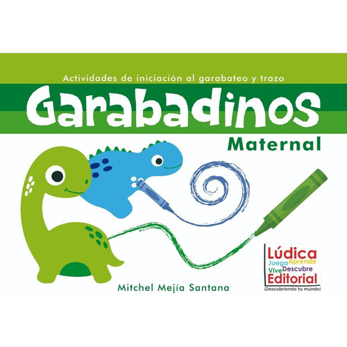 Garabadinos Maternal, De Mitchel Mejia Santana. Editorial Lúdica, Tapa Blanda En Español