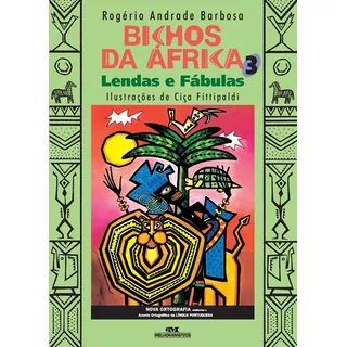 Bichos Da África 3: Lendas E Fábulas: Bichos Da África 3: Lendas E Fábulas, De Barbosa, Rogério Andrade. Editora Melhoramentos, Capa Mole, Edição 2 Em Português