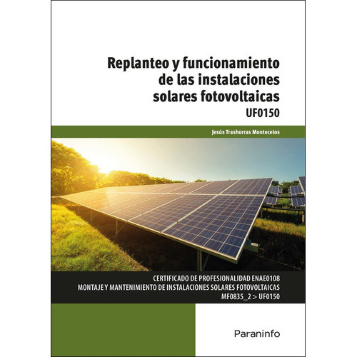 Replanteo Y Funcionamiento De Las Instalaciones Solares Fotovoltaicas, De Trashorras Montecelos, Jesus. Editorial Paraninfo, Tapa Blanda En Español