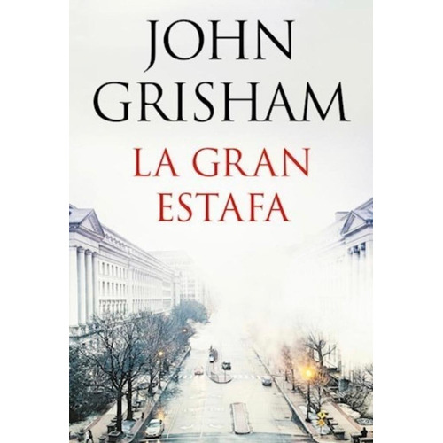 La Gran Estafa - John Grisham