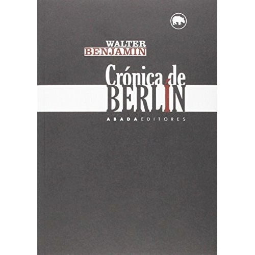 Cronicas De Berlin - Benjamin Walter (libro)
