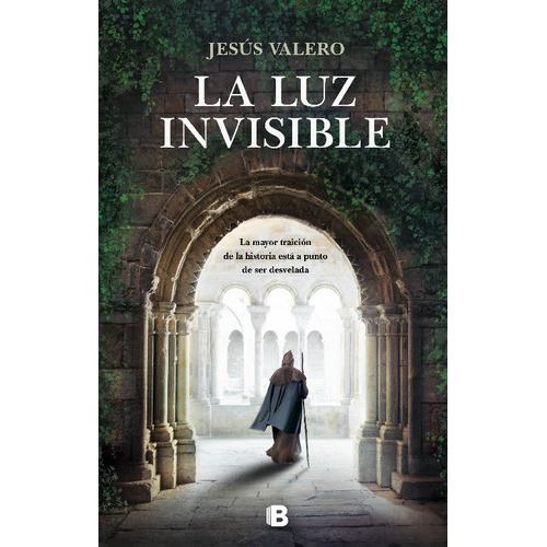 La Luz Invisible, De Valero, Jesús. Editorial B (ediciones B), Tapa Dura En Español