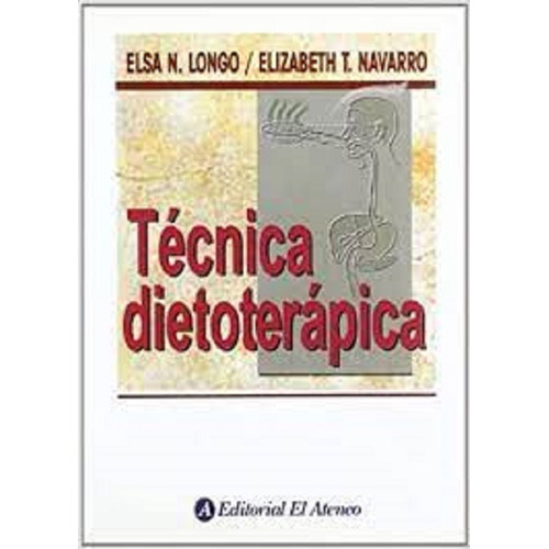 Longo Tecnica Dietoterapica 1era Ed
