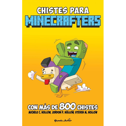Minecraft. Chistes Para Minecrafters, De Michele C. Hollow. Editorial Planeta Junior, Tapa Blanda En Español, 2023