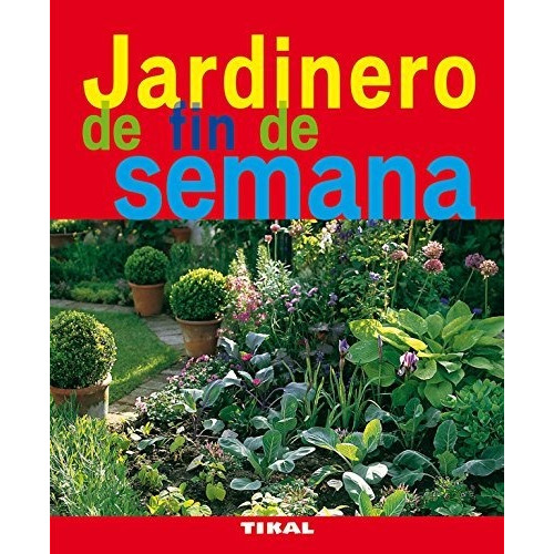 Jardinero Fin De Semana (jardin Plantas)