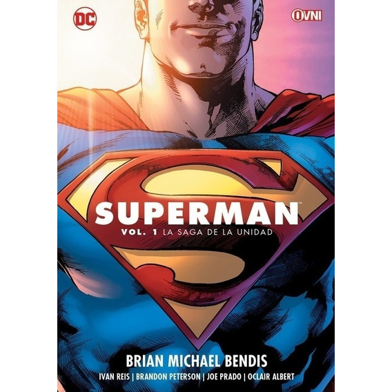 Superman Vol 1 - La Saga De La Unidad - Brian Michael Bendis