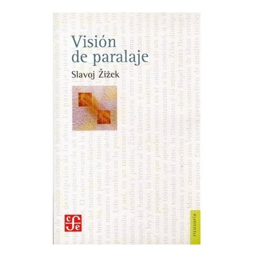 Vision De Paralaje, De Slavoj Zizek. Editorial Fondo De Cultura Económica, Tapa Blanda, Edición 1 En Español, 2006
