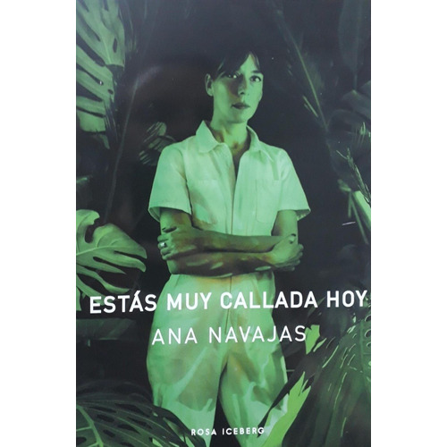 Estas Muy Callada Hoy - Ana Navajas
