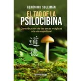 El Tao De La Psilocibina (ebook, Libro Digital)