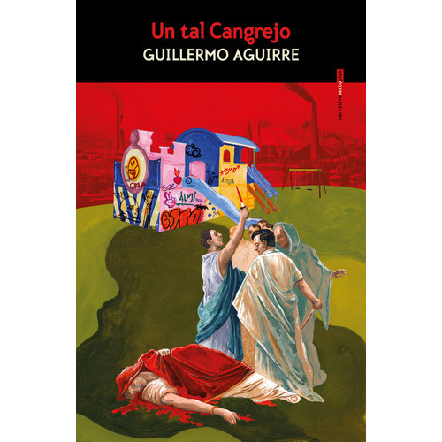 Un Tal Cangrejo, De Aguirre, Guillermo. Editorial Sexto Piso, Tapa Blanda En Español