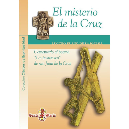 El Misterio De La Cruz, De Lucinio Ruano De La Iglesia. Editorial Santa María, Tapa Blanda En Español