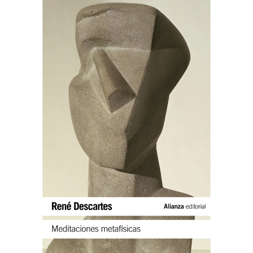 Meditaciones Metafísicas, de Descartes, René. Editorial Alianza, tapa blanda en español, 2011