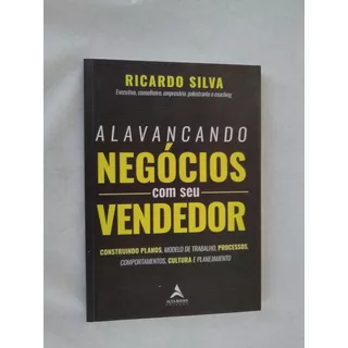Livro: Alavancando Negócios Com Seu Vendedor: Ricardo Silva