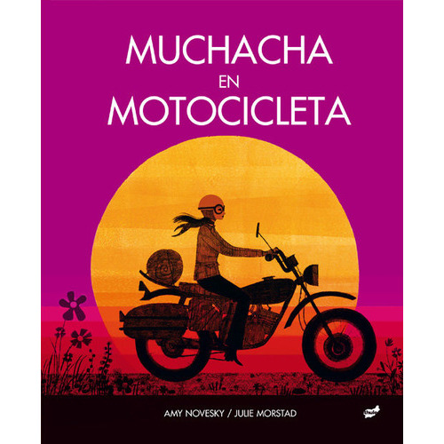 Muchacha En Motocicleta, De Novesky, Amy. Editorial Thule, Tapa Dura En Español