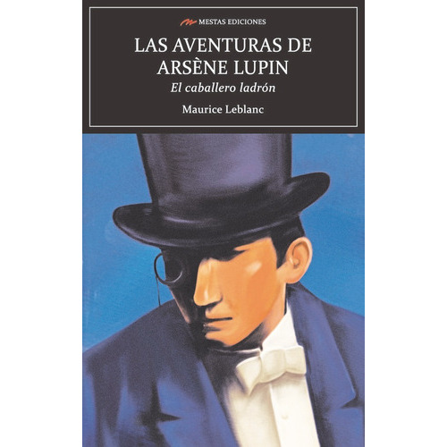 Las Aventuras De Arsene Lupin El Caballero Ladron, De Leblanc, Maurice. Editorial Mestas Ediciones, S.l., Tapa Blanda En Español