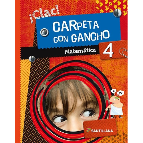 Carpeta Con Gancho 4 - Matematica 4 Clac, de David, Claudia A.. Editorial SANTILLANA, tapa blanda en español, 2019