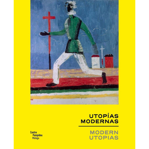 Utopías Modernas; Modern Utopias, De Centre Pompidou. Editorial Turner, Edición 1 En Español