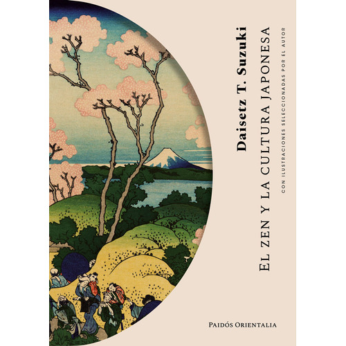 El Zen Y La Cultura Japonesa - Daisetz T. Suzuki, de Suzuki, Daisetz T.. Editorial PAIDÓS, tapa blanda en español, 2023