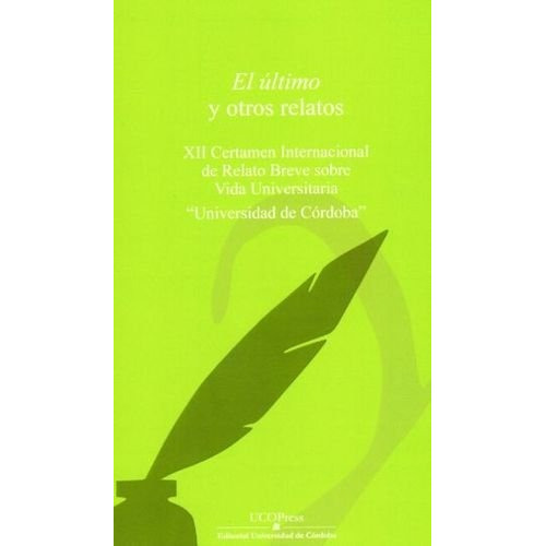 El Ãâºltimo Y Otros Relatos, De Vários Autores. Ucopress, Editorial Universidad De Córdoba, Tapa Blanda En Español