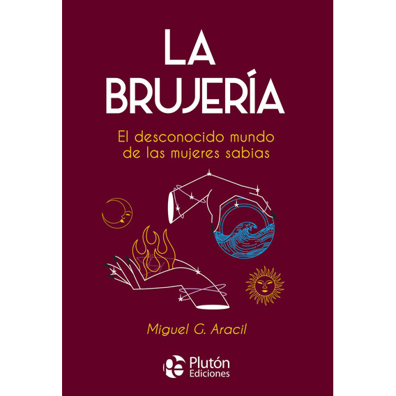 La Brujería, De Miguel G. Aracil. Editorial Pluton Ediciones, Tapa Blanda En Español