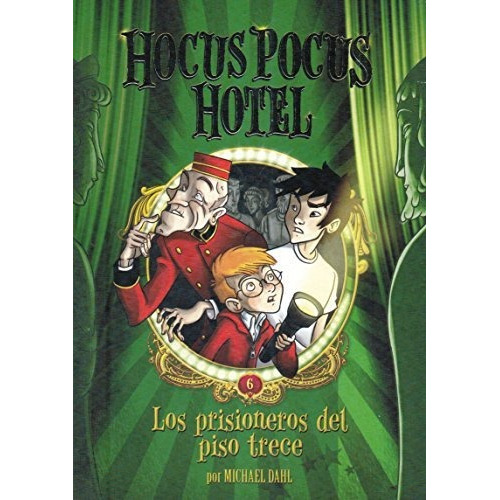 Prisioneros Del Piso Trece, Los Hocus Pocus Hotel