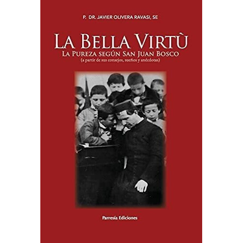 La Bella Virtu (a Partir De Sus Consejos, Sueños Y, de Olivera Ravasi, Jav. Editorial Independently Published en español
