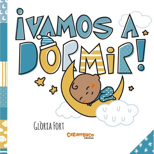 VAMOS A DORMIR - GLORIA FORT, de Glòria Fort. Editorial CARAMBUCO, tapa blanda en español