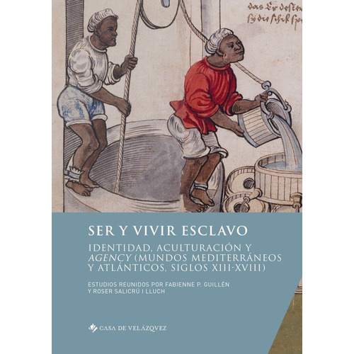 Ser Y Vivir Esclavo, De Aa. Vv.. Editorial Casa De Velazquez, Tapa Blanda En Español