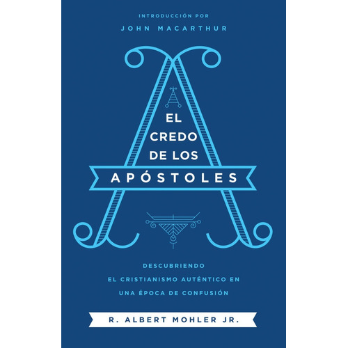 El Credo De Los Apostoles - Albert Mohler Jr