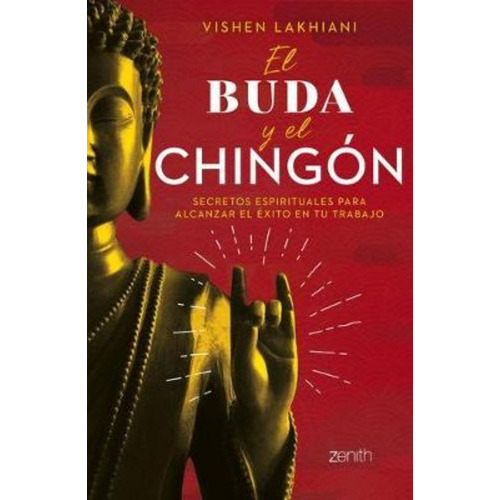 El Buda Y El Chingón, De Lakhiani, Vishen. Editorial Planeta, Tapa Blanda En Español