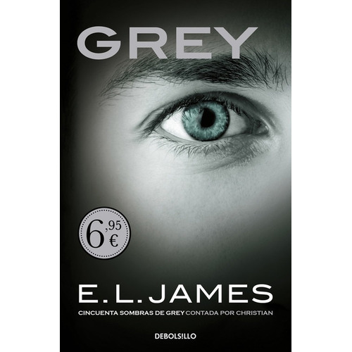 Grey Cincuenta Sombras Contada Por Christian Grey 1, De E.l. James. Editorial Debols!llo, Tapa Blanda, Edición 1 En Español