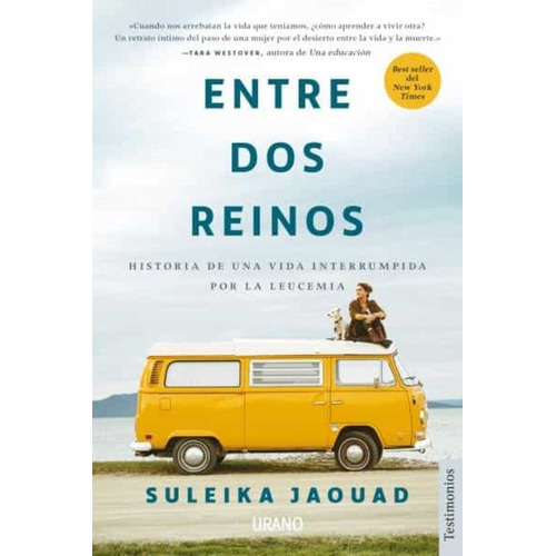 Entre Dos Reinos - Suleika Jaouad, De Suleika Jaouad. Editorial Ediciones Urano, Tapa Blanda En Español