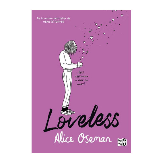 Loveless: ¿Está destinada a vivir sin amor?, de Alice Oseman. Editorial VR Editoras, tapa blanda en español