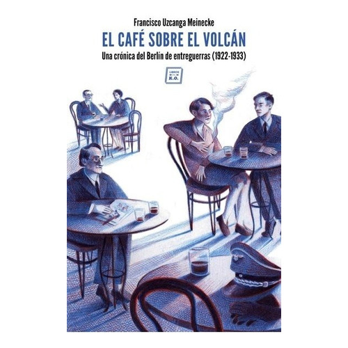 El Café Sobre El Volcán - Francisco Uzcanga Meinecke
