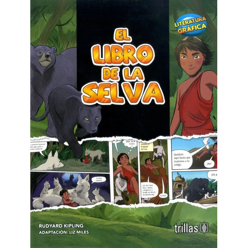 El Libro De La Selva Serie Literatura Grafica, De Kipling, Rudyard Miles, Liz (adaptacion)., Vol. 1. Editorial Trillas, Tapa Blanda En Español, 2019