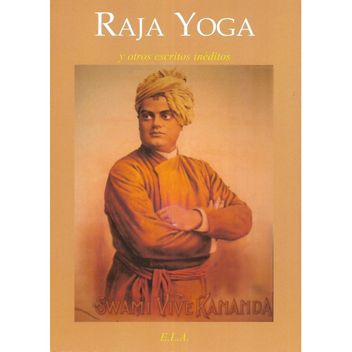 Raja Yoga Y Otros Escritos Ineditos - Grupal