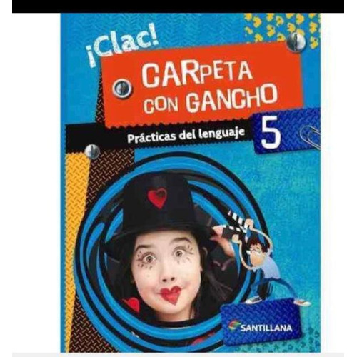 Prácticas Del Lenguaje 5 ¡clac!carpeta Con Gancho-santillana