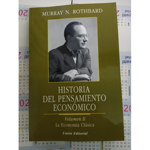 Historia Del Pensamiento Economico Vol.2 - La Economia Clasica, de Rothbard, Murray. Editorial Union, tapa blanda en español, 2012