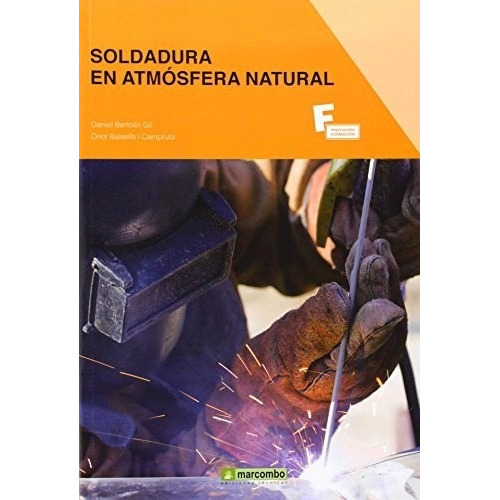 Soldadura En Atmosfera Natural De Daniel Berto, de Daniel Bertolin. Editorial MABO en español