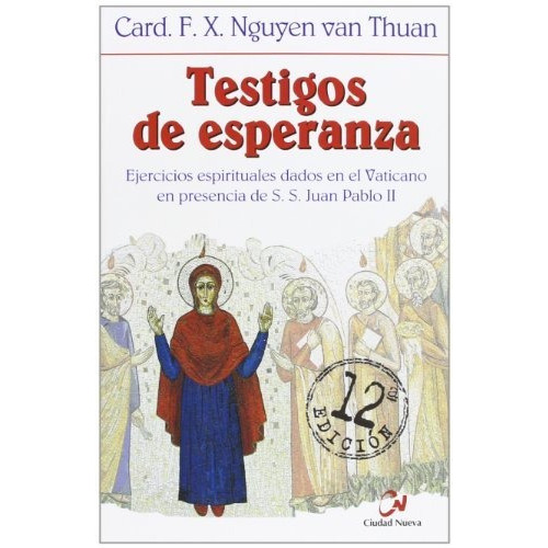 Testigos De Esperanza, De Nguyen Van Thuan, F.-x.. Editorial Editorial Ciudad Nueva, Tapa Blanda En Español