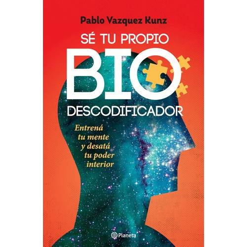 Se Tu Propio Biodescodificador - Pablo Vazquez Kunz