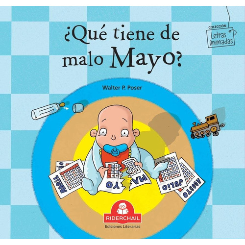 ¿QUÉ TIENE DE MALO MAYO?, de Walter Pablo Poser. Editorial RiderChail Editions en español, 2016