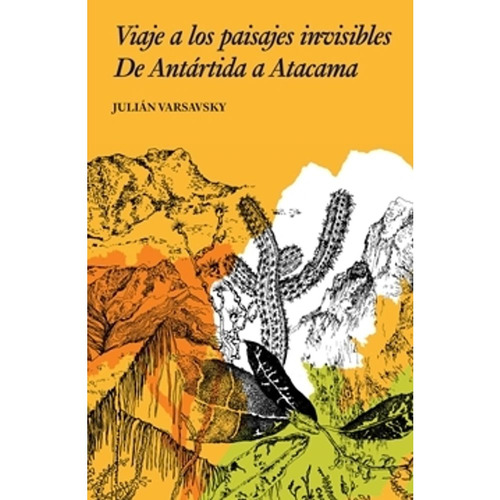 Viaje A Los Paisajes Invisibles, De Varsavsky, Julian. Editorial Adriana Hidalgo Editora, Tapa Tapa Blanda En Español, 2023