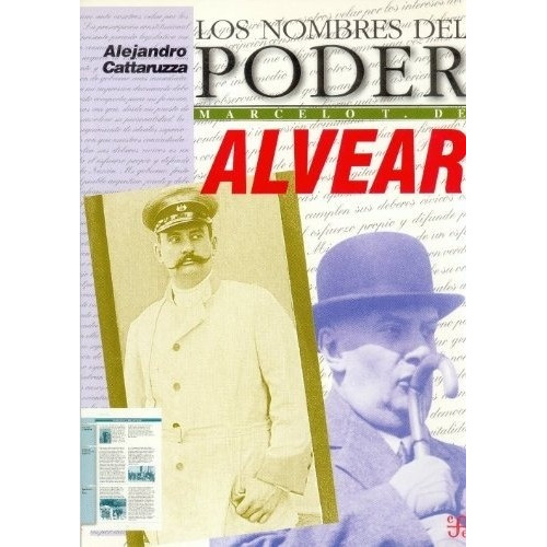 Marcelo T. De Alvear - Alejandro Cattaruzza