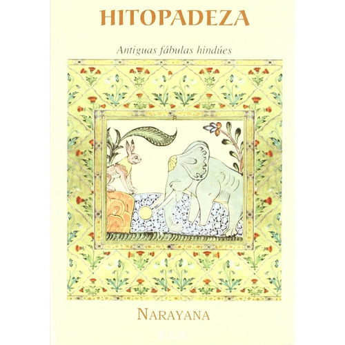 HITOPADEZA, de Anónimo. Editorial Ediciones Librería Argentina, tapa pasta blanda, edición 1 en español, 2010