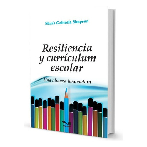 Resiliencia Y Curriculum Escolar, De Simpson, María Gabriela. Varios-editorial Bonum, Tapa Blanda En Español