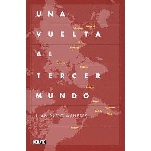 Una Vuelta Al Tercer Mundo - Juan Meneses - Debate